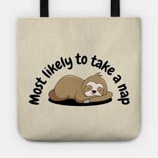 Most Likely to Take a Nap | Sleepy Sloth Tote