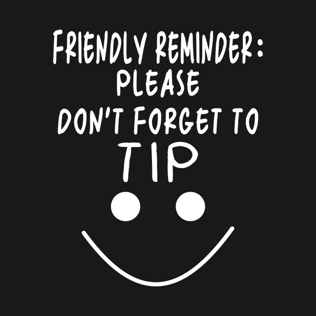 Don't forget to Tip by Anassein.os