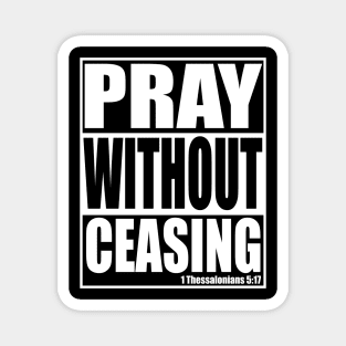 Pray Without Ceasing Christian Gift Magnet