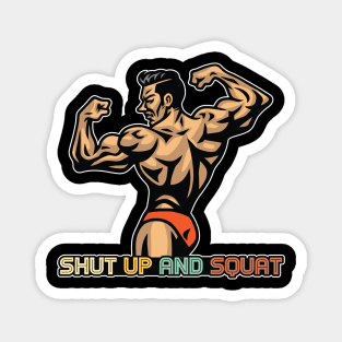 Shut up and squat Magnet