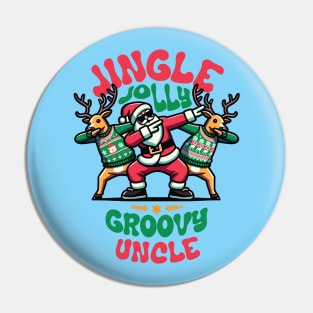 Uncle - Holly Jingle Jolly Groovy Santa and Reindeers in Ugly Sweater Dabbing Dancing. Personalized Christmas Pin