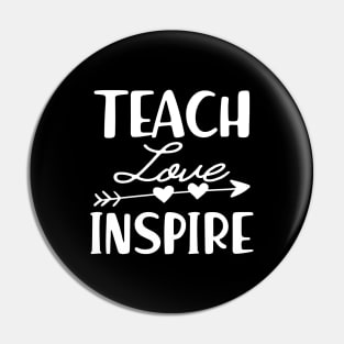 Teacher - Teach love inspire Pin