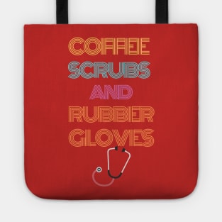 coffee scrubs and rubber gloves t-shirt Tote
