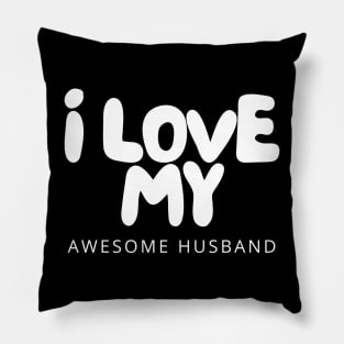 I Love My Awesome Husband Pillow