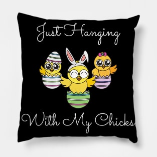 Just Hanging Out With My Chicks. Cute Little Chicks in Easter Eggs. Perfect for an Easter Basket Stuffer. Happy Easter Gift Pillow