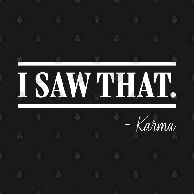 I saw that- Karma by JollyCoco