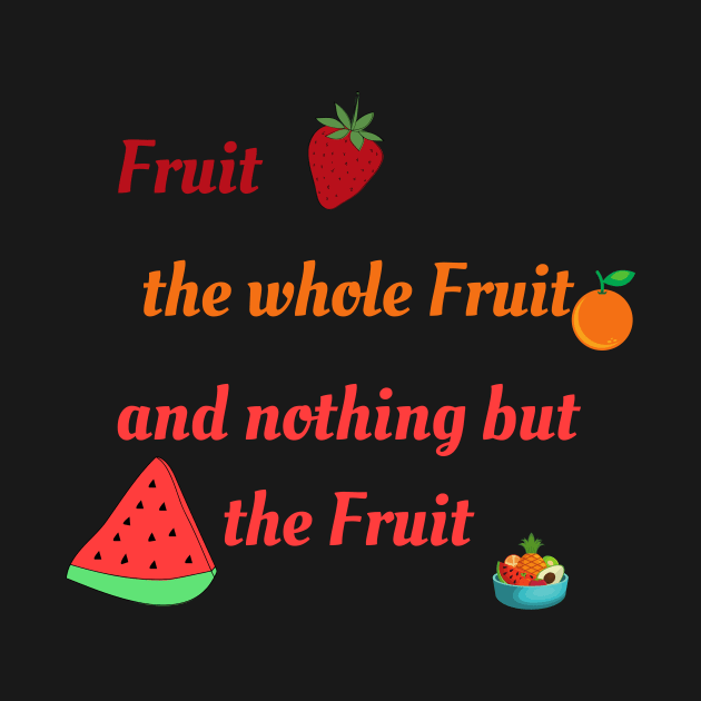 Nothing but the fruit by naturalsepiafashions