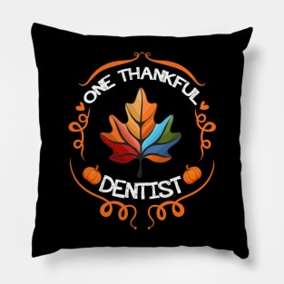 One thankful Dentist Autumn Leaves Pillow