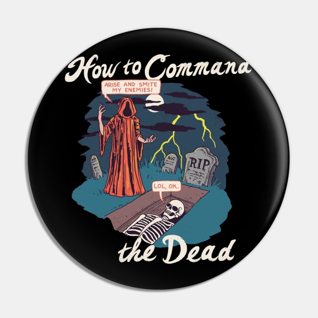 How To Command The Dead Pin by Hillary White Rabbit