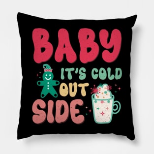 baby its cold outside Pillow