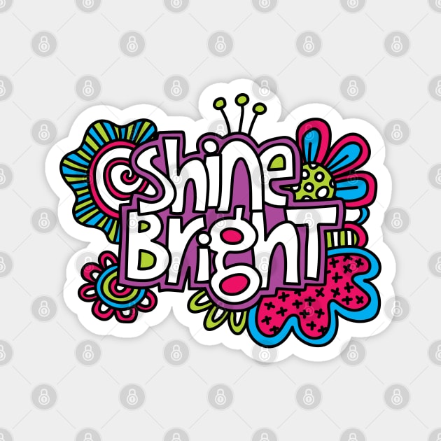 Shine Bright Magnet by Tazi