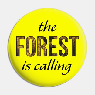 The forest is calling Pin