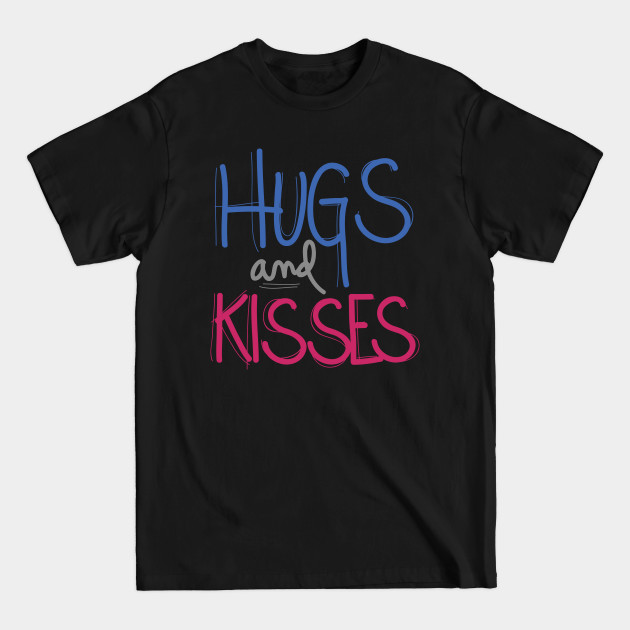 Discover Hugs And Kisses - Message - T-Shirt