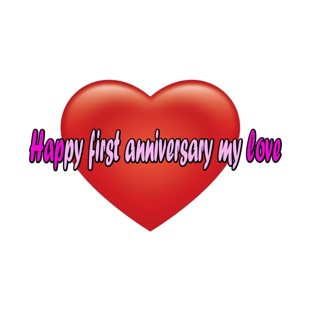 Happy first anniversary my love by Riau Boyzz