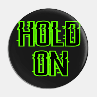 hold on Pin