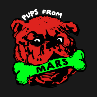 pups from mars T-Shirt