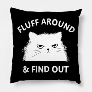 Fluff Around Sarcastic Cat Lady Quote Humor Pillow