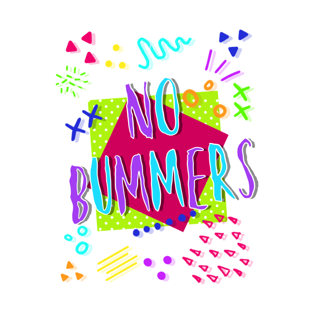 No Bummers by AlienAli