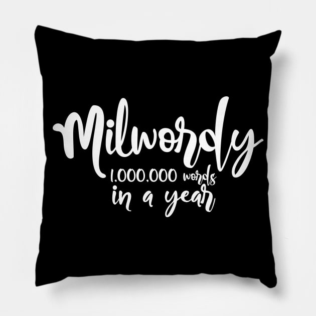 Milwordy 1,000,000 words in a year - Milwordy writing challenge gift idea for writers Pillow by TypoSomething