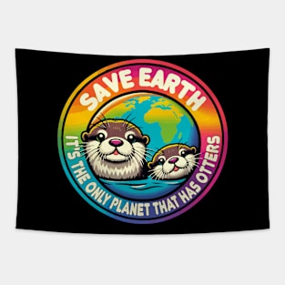 Save Earth It's the only planet that has otters Tapestry