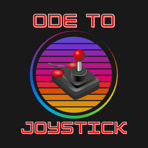 Ode To Joystick by Kenny The Bartender's Tee Emporium