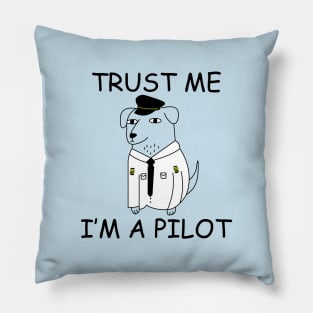 Trust me, I'm a pilot dog animal design funny Pillow