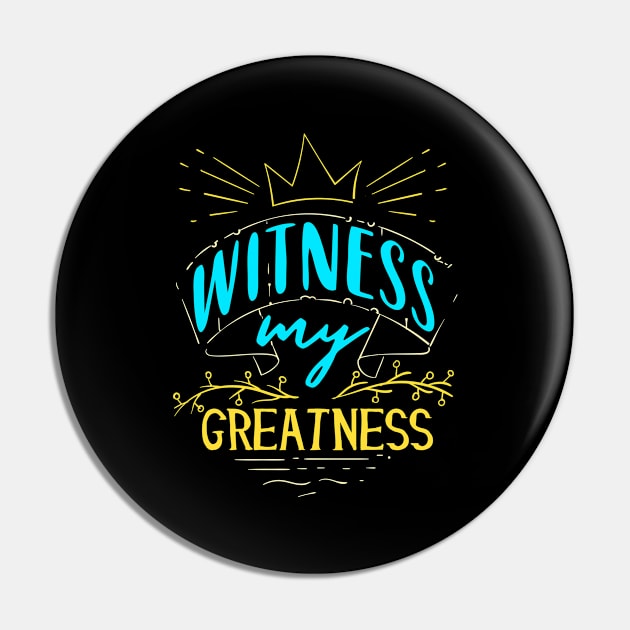 Witness My Greatness Mom Queen Mothers Day Fun Pin by Foxxy Merch