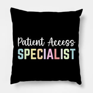 Patient Access Specialist Appreciation Day Patient Care Work Pillow