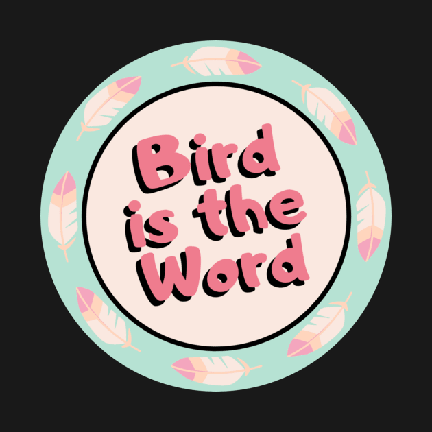 Bird is the Word! by ArgentavisGames