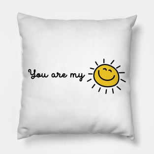 You Are My Sunshine Pillow