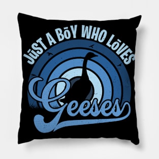 Funy Quote Just A Boy Who Loves geeses Blue 80s Retro Vintage Sunset Gift IdeA for boys Pillow