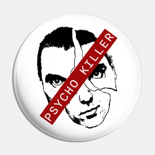 Psycho Killer Pin