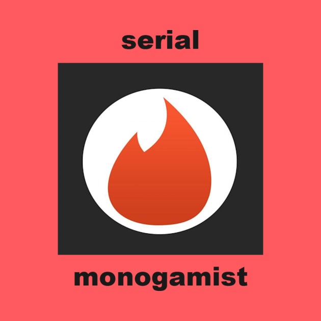 Serial Monogamist by rocketsurgeon