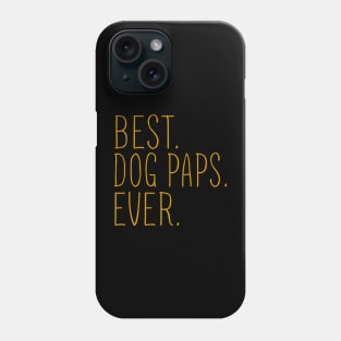 Best Dog Paps Ever Cool Phone Case