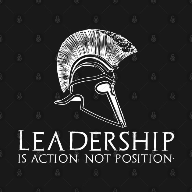 Leadership Is Action Not Position - Military Veteran by Styr Designs