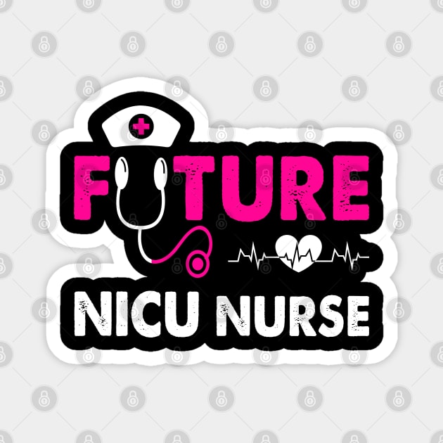 FUTURE NICU NURSE Magnet by CoolTees