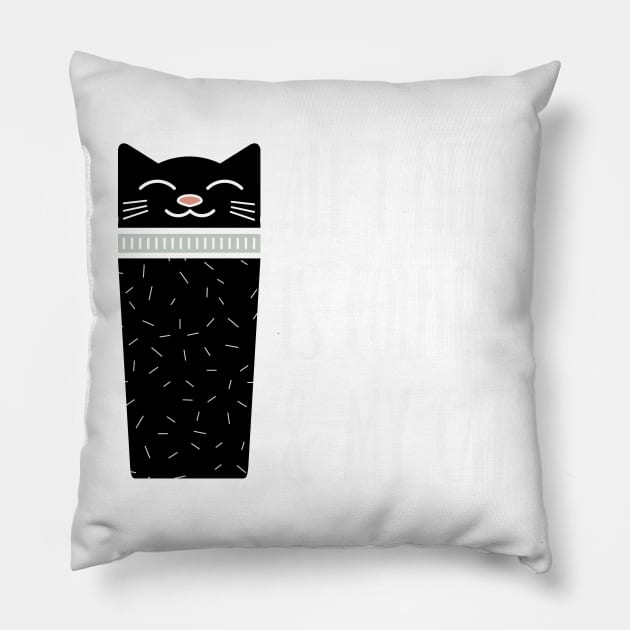 All I Need Is Coffee And My Cat Pillow by BraaiNinja