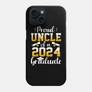 Proud Uncle Of A Class Of 2024 Graduate Senior Graduation T-Shirt Phone Case