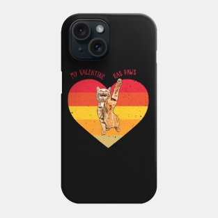 My Valentine Has Paws Phone Case