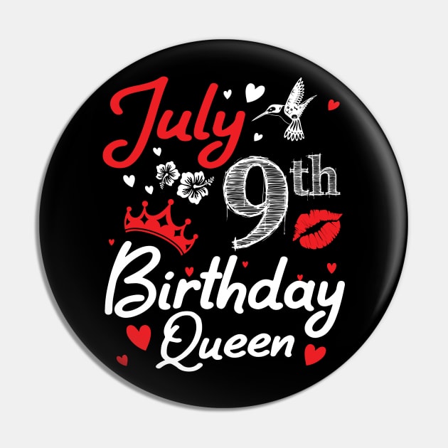 Born On July 9th Happy Birthday Queen Me You Nana Mommy Mama Aunt Sister Wife Cousin Daughter Niece Pin by joandraelliot