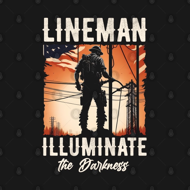 Lineman illuminate the darkness. by T-shirt US