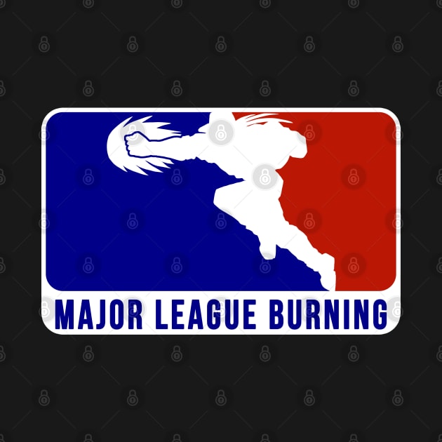 Major League Burning by CCDesign