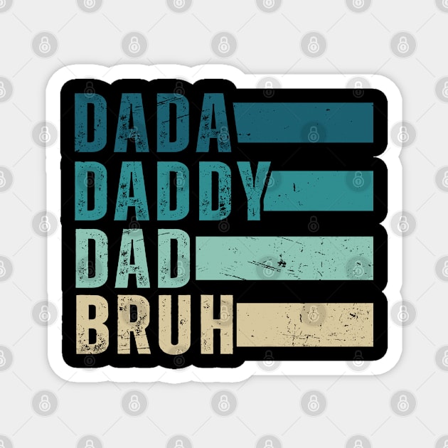 Vintage Dada Daddy Dad Bruh Magnet by EvetStyles