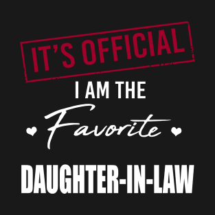 It's Official I Am The Favorite Daughter In Law T-Shirt