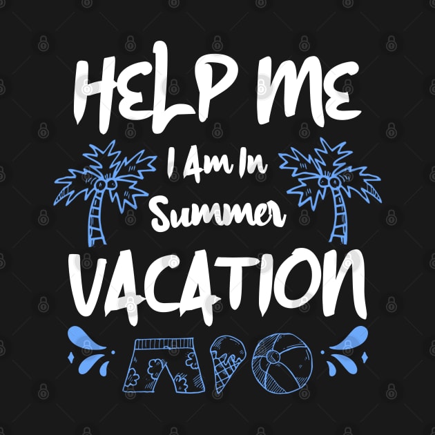 Help Me I Am In Summer Vacation by SOF1AF