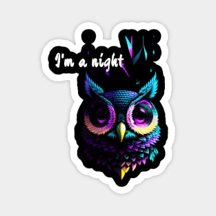I'm a night OWL Magnet
