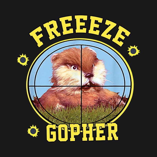 Caddyshack Freeze Gopher Funny Animal by Ahana Hilenz