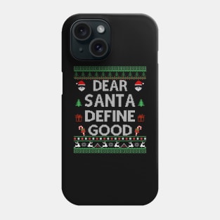 dear santa define good Phone Case