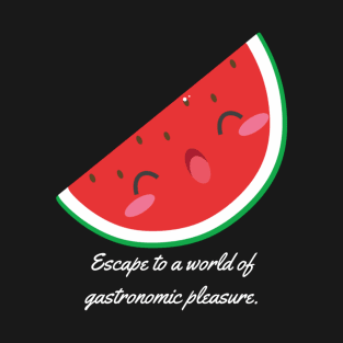 Escape to a world of gastronomic pleasure. T-Shirt