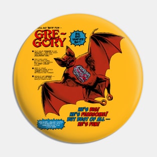 Gre-Gory - Big, Bad Vampire Bat! Pin